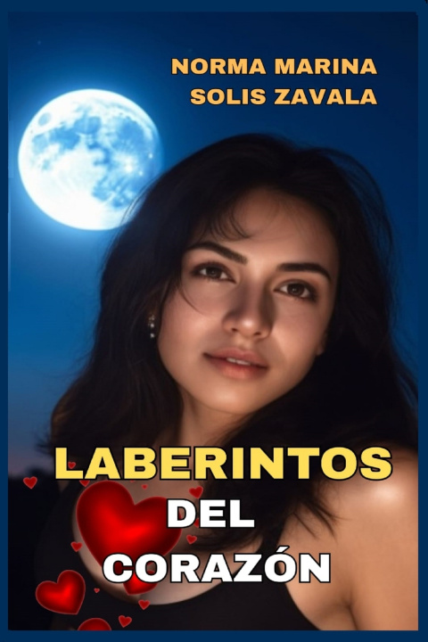 Kniha LABERINTOS DEL CORAZÓN NORMA MARINA SOLIS ZAVALA