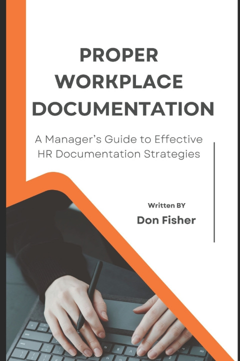 Könyv Proper Workplace Documentation Don Fisher