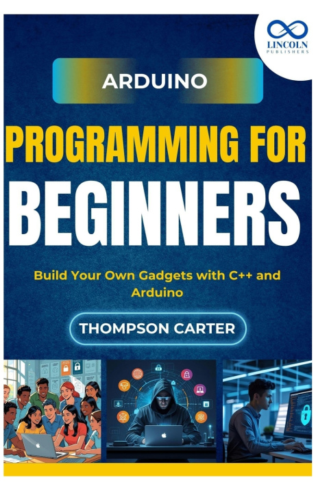Kniha Arduino Programming for Beginners THOMPSON CARTER