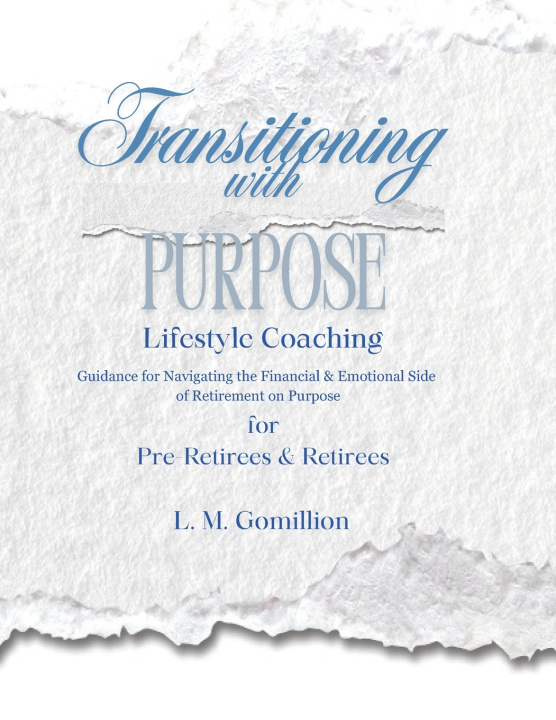 Könyv Transitioning with Purpose L M Gomillion