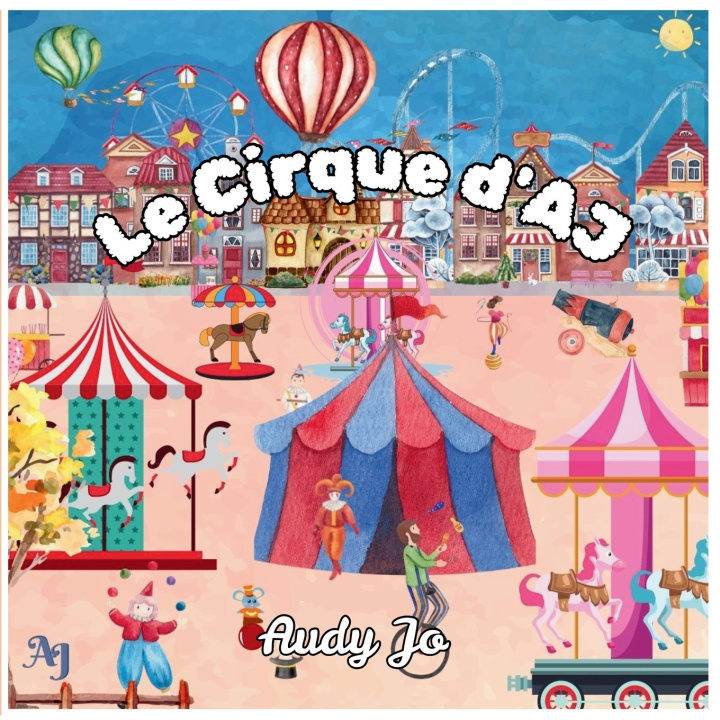 Knjiga Le Cirque d'AJ Audy Jo