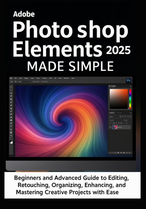 Knjiga Adobe Photoshop Elements 2025 Made Simple Travis Blackwell