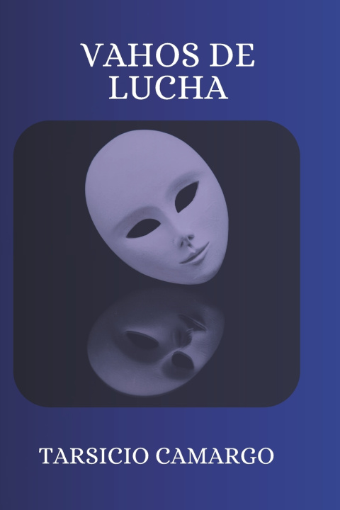 Kniha VAHOS DE LUCHA TARSICIO CAMARGO