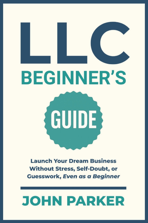 Book LLC Beginner's Guide John Parker