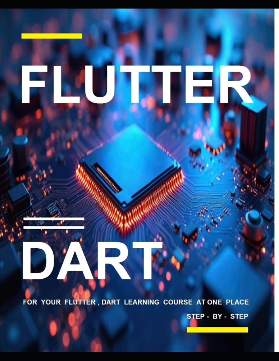Kniha FLUTTER AND DART PROGRAMMING Shikha Kesarwani