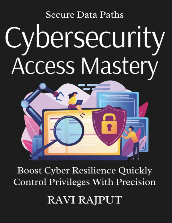 Könyv Cybersecurity Access Mastery RAVI RAJPUT
