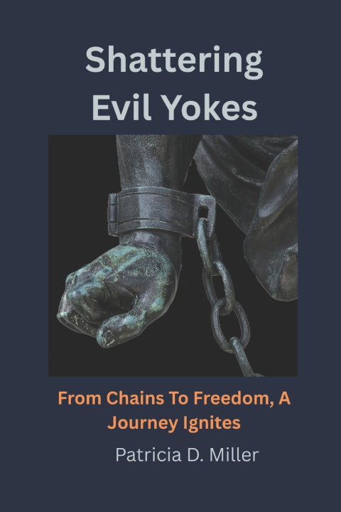 Kniha Shattering Evil Yokes Patricia Darcy Miller
