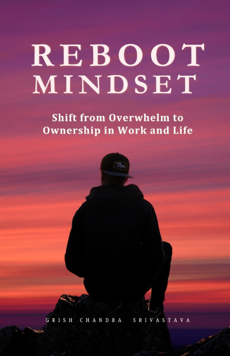 Könyv Reboot Mindset Grish Chandra Srivastava