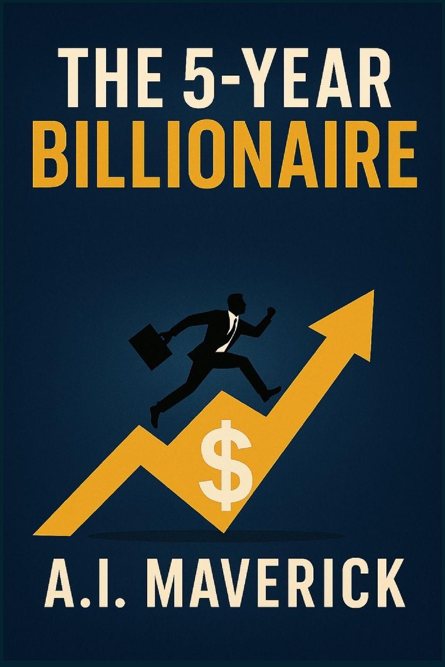 Knjiga The 5-Year Billionaire A.I. Maverick