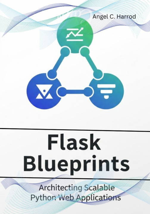 Kniha Flask Blueprints Angel C. Harrod