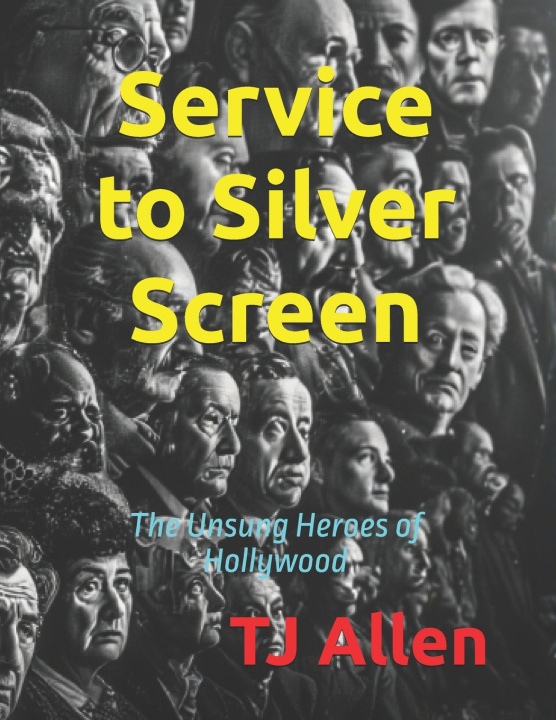 Knjiga Service to Silver Screen TJ Allen