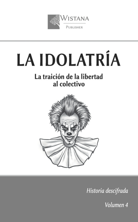 Book La idolatría Wistana Publisher