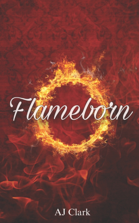 Könyv Flameborn AJ Clark