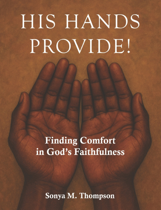 Kniha His Hands Provide! Sonya M. Thompson