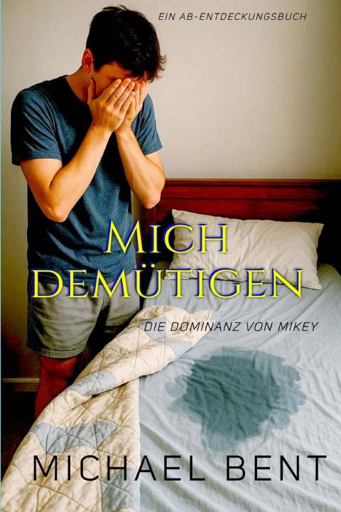 Knjiga Mich demütigen Michael Bent