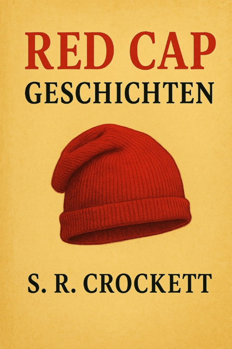 Kniha Red Cap Geschichten S.R. Crockett