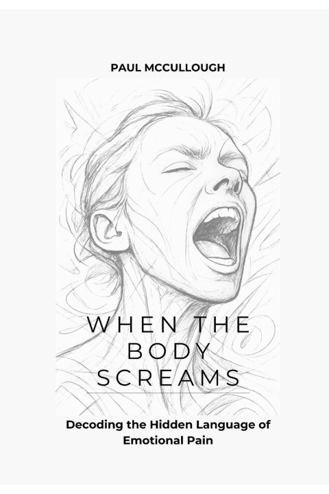 Kniha When the Body Screams Paul McCullough