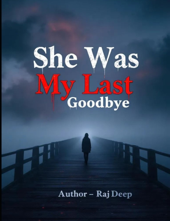 Kniha She Was My Last GoodBye RajDeep Dey