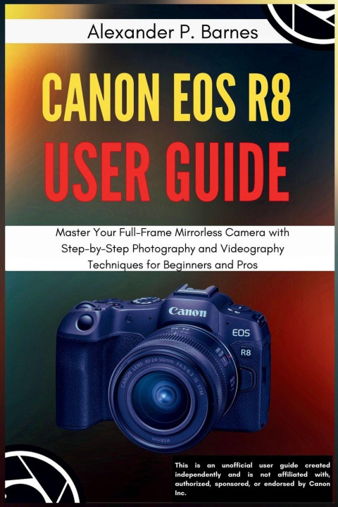 Book Canon EOS R8 User Guide Alexander P. Barnes