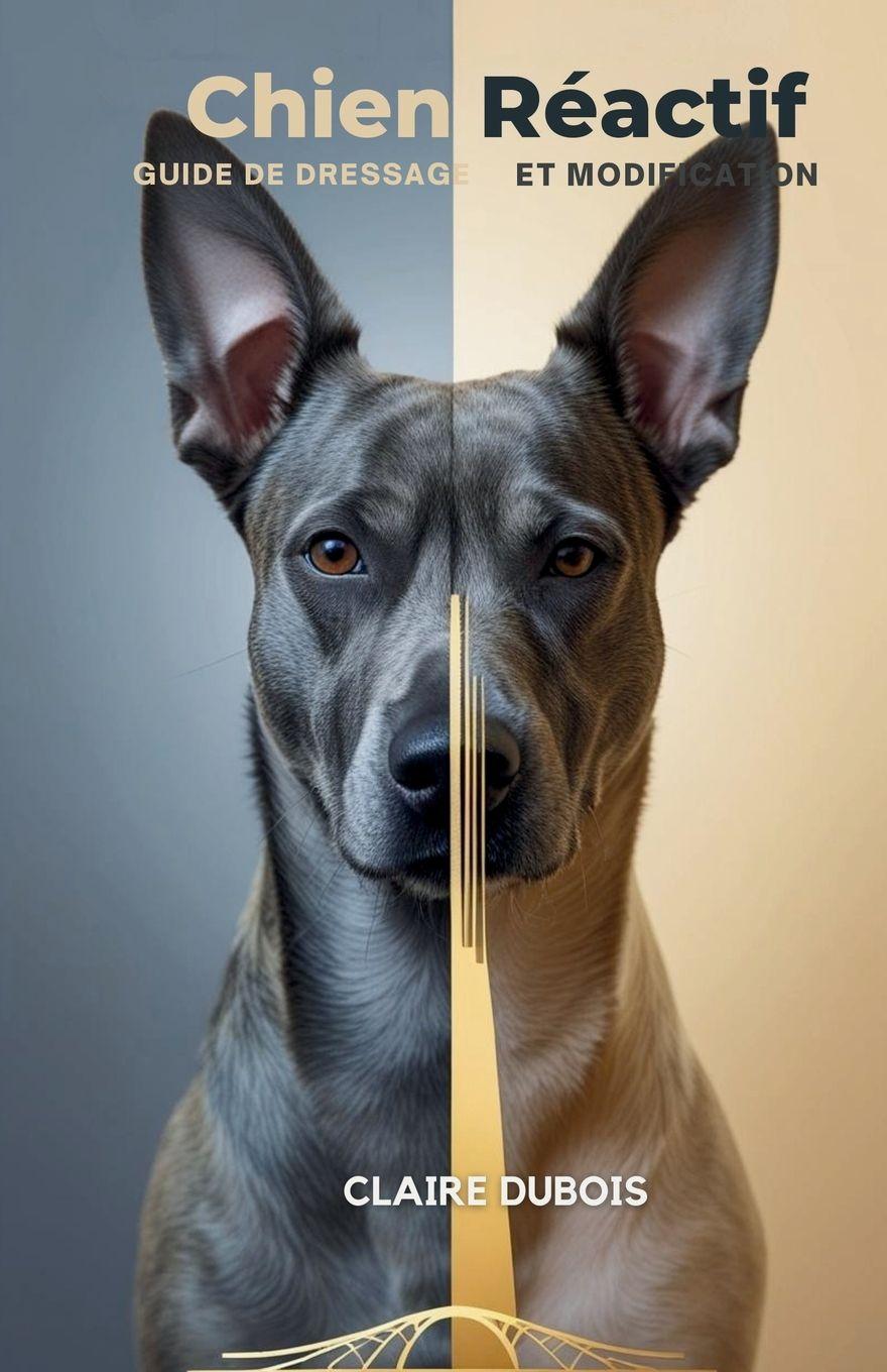Könyv Chien Réactif Claire Dubois
