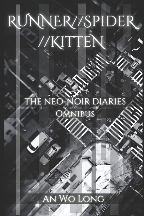 Book RUNNER//SPIDER//KITTEN An Wo Long