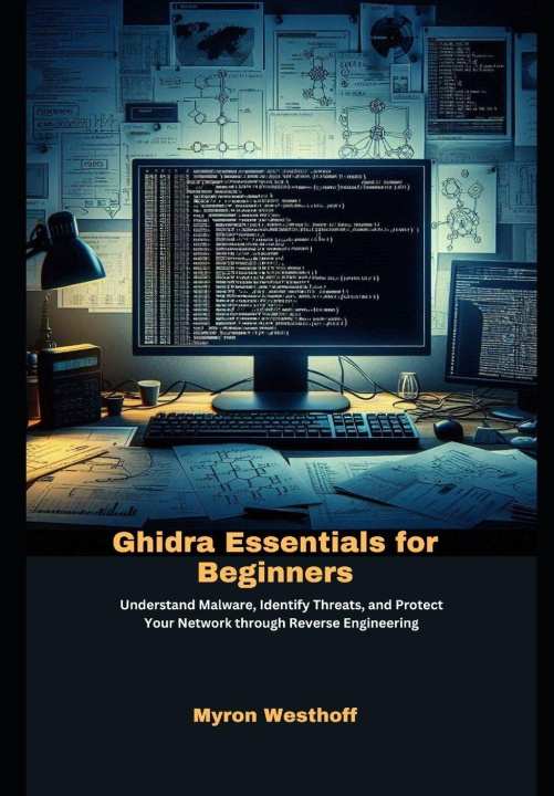 Book Ghidra Essentials for Beginners Myron Westhoff