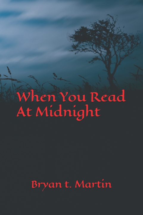 Book When You Read At Midnight Bryan Thomas Martin