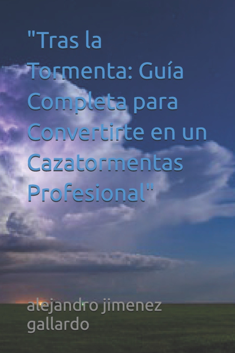 Kniha "Tras la Tormenta alejandro jimenez gallardo