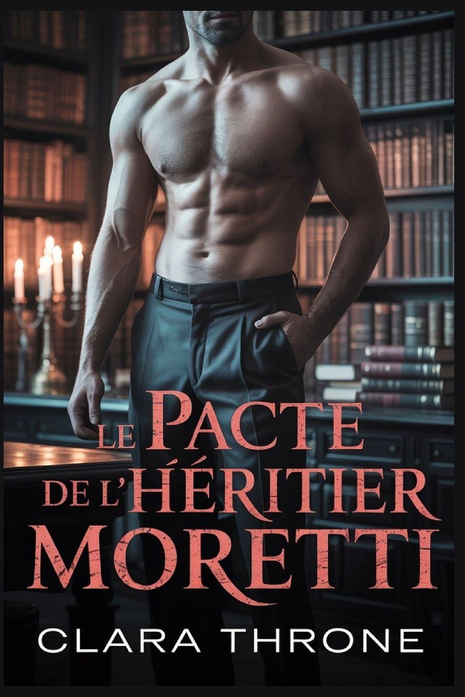 Book LE PACTE DE L'HÉRITIER MORETTI Clara Throne