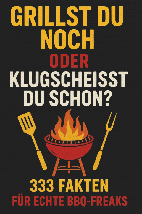 Kniha Grillst du noch oder klugscheisst du schon? Peter Kallenbach