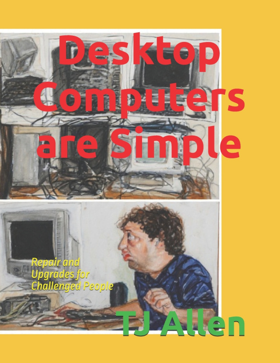 Kniha Desktop Computers are Simple TJ Allen