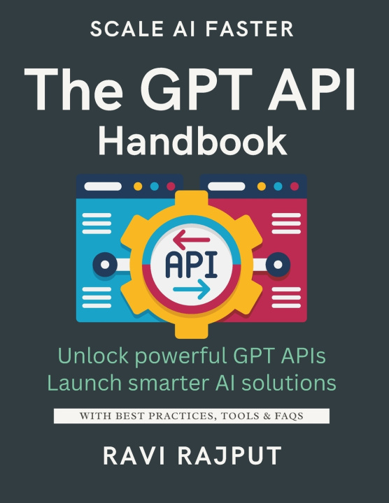 Kniha The GPT API Handbook RAVI RAJPUT