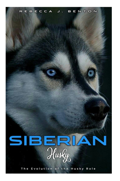 Kniha SIBERIAN HUSKY REBECCA J. BENTON