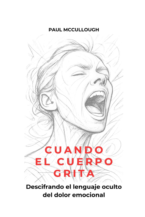 Könyv Cuando El Cuerpo Grita Paul McCullough