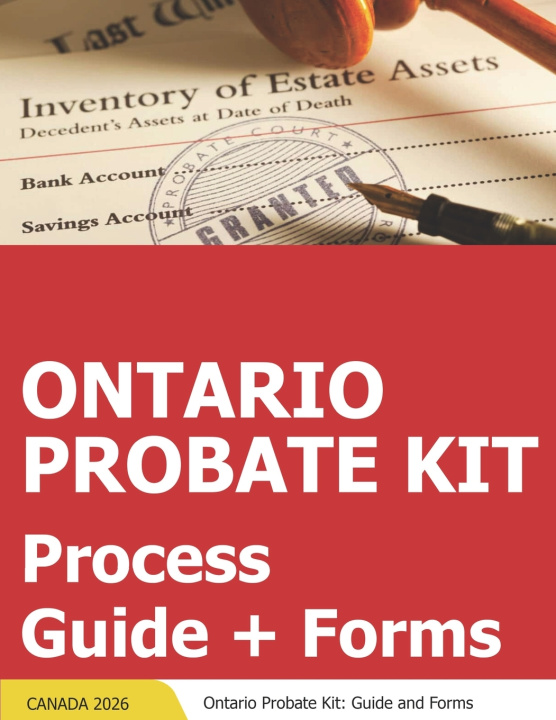 Kniha Ontario Probate Kit - Probate Kit for ON - Ontario Probate Step By Step Guides + Download Forms JAMM Press