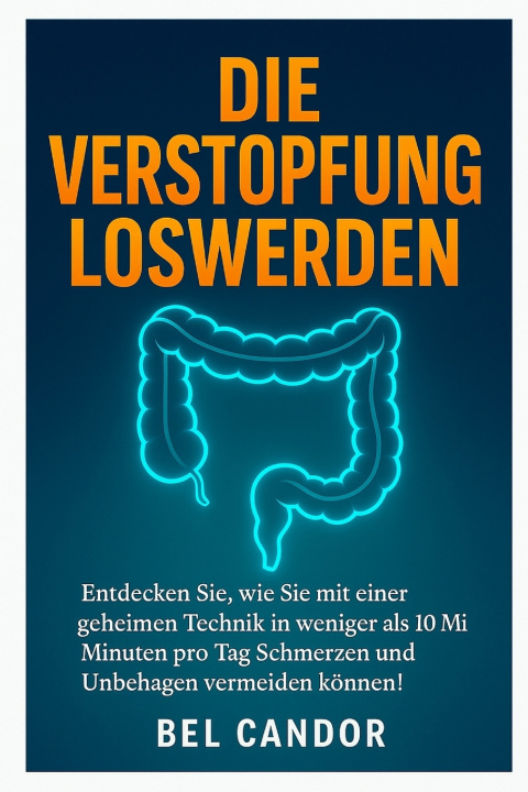 Kniha DIE VERSTOPFUNG LOSWERDEN BEL CANDOR