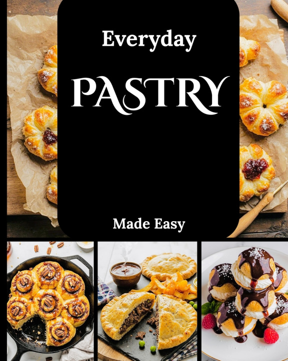 Book Everyday Pastry Made Easy Sophie Alder