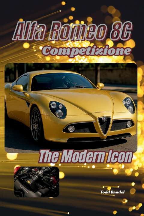 Kniha Alfa Romeo 8C Competizione Todd Bandel