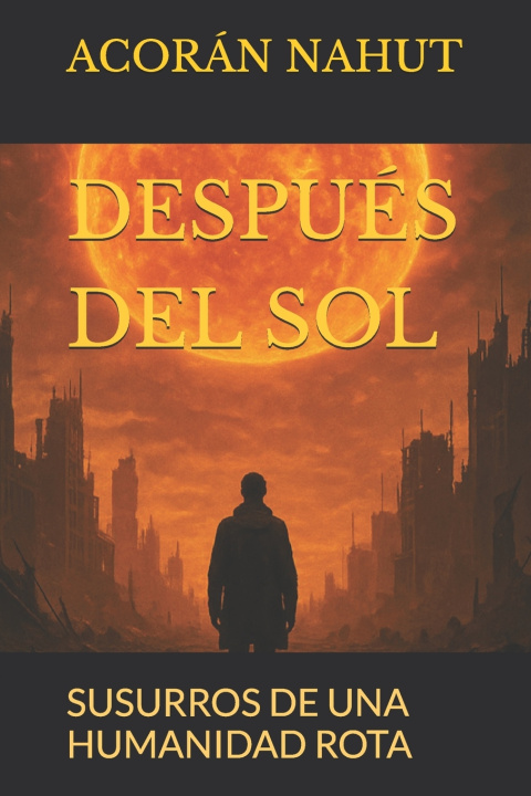Knjiga DESPUES DEL SOL ACORAN NAHUT
