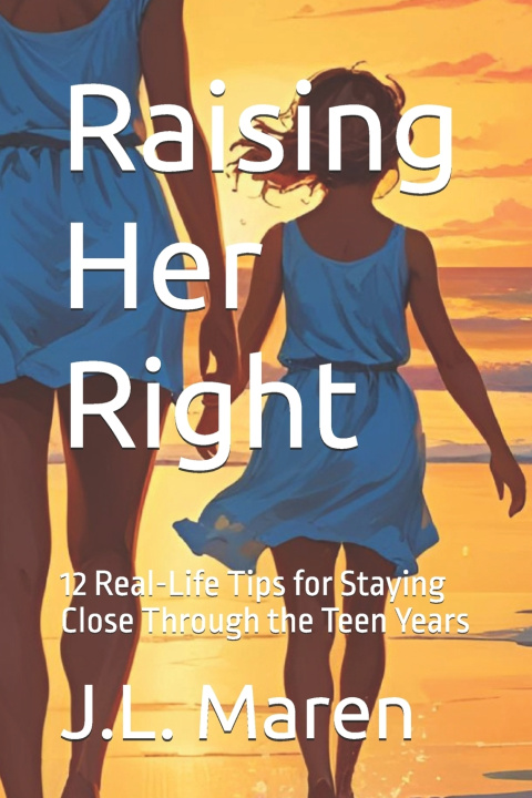 Knjiga Raising Her Right J.L. Maren