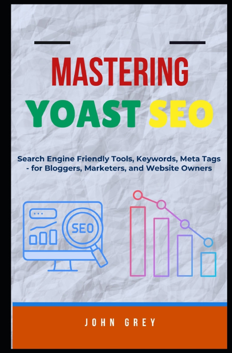 Kniha MASTERING YOAST SEO John Grey
