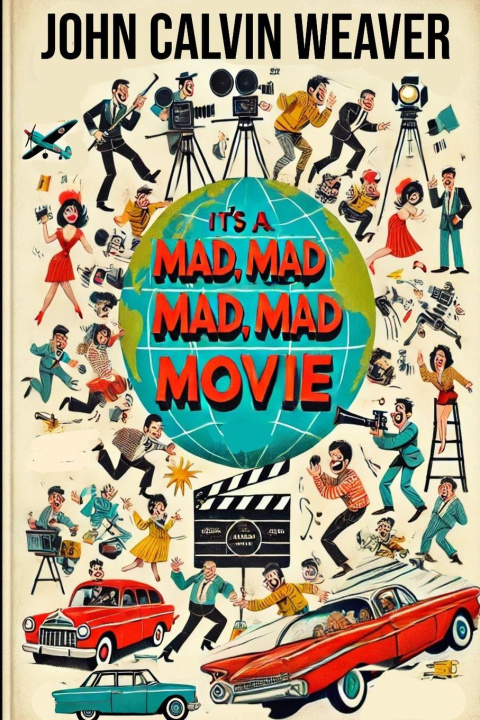 Knjiga It's Mad, Mad, Mad, Mad Movie John Calvin Weaver