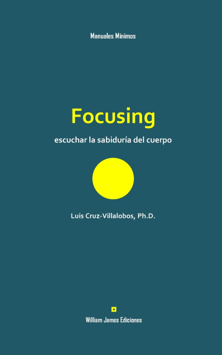 Kniha Focusing Luis Cruz-Villalobos PhD