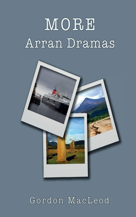 Kniha More Arran Dramas Gordon Ian MacLeod