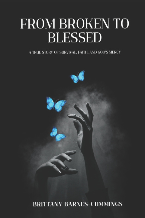 Knjiga From Broken to Blessed Brittany Lee Barnes-Cummings