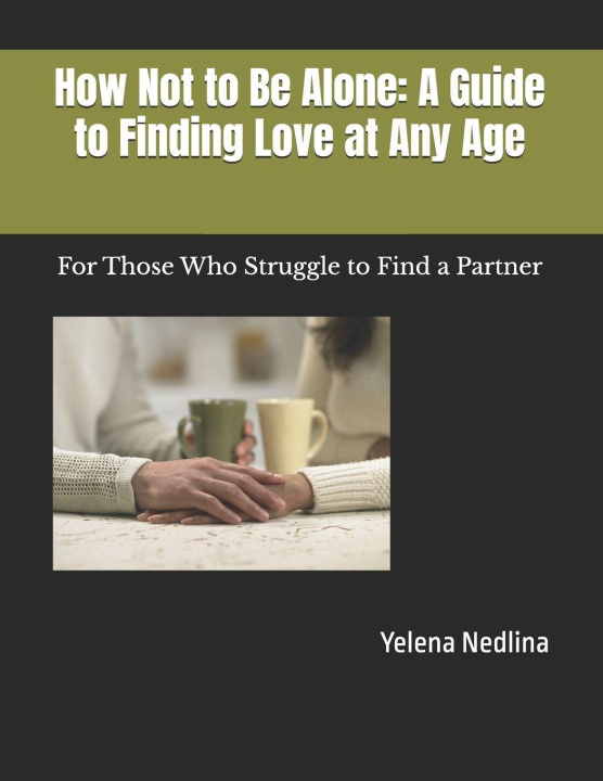 Kniha How Not to Be Alone Yelena Nedlina