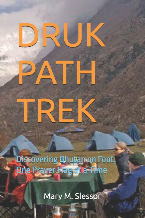 Kniha DRUK PATH TREK Mary M. Slessor