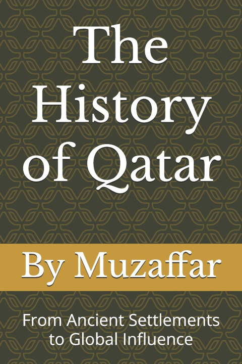 Knjiga The History of Qatar Shaik Muzaffar