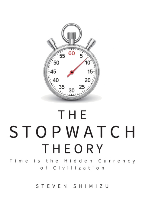 Kniha The Stopwatch Theory Steven Shimizu