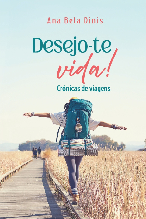 Kniha Desejo-te Vida! Ana Bela Dinis